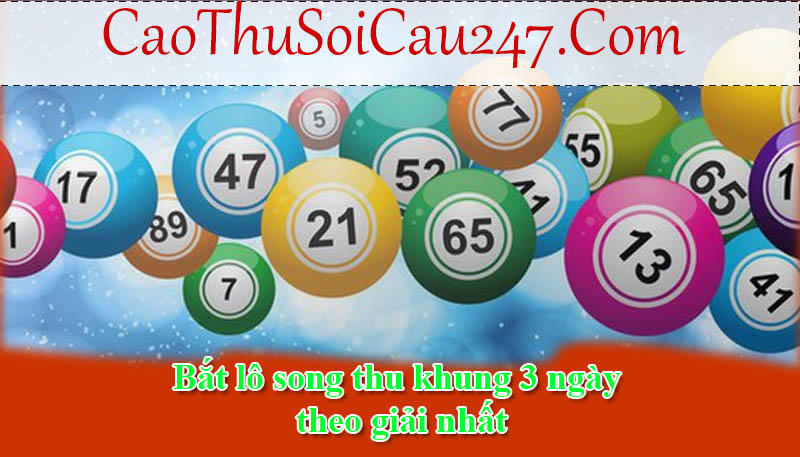 Bắt lô song thu khung 3 ngày theo giải nhất