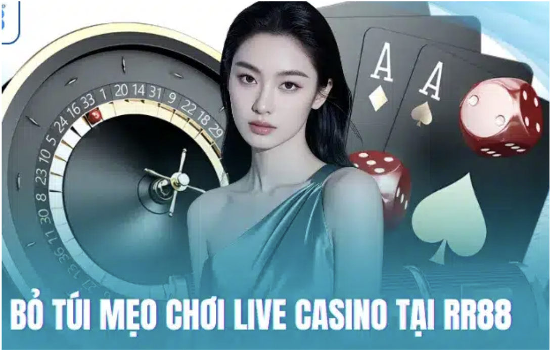 Hướng dẫn Live Casino RR88